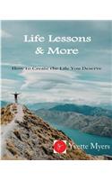 Life Lessons & More