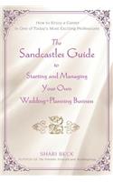 Sandcastles Guide to Starting and Managing Your Own Wedding-Planning Business