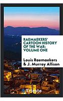 Raemaekers' Cartoon History of the War; Volume One