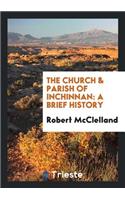 The Church & Parish of Inchinnan: A Brief History / By Robert McClelland