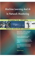 Machine Learning And Ai In Network Monitoring A Complete Guide - 2019 Edition