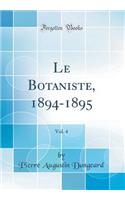 Le Botaniste, 1894-1895, Vol. 4 (Classic Reprint)