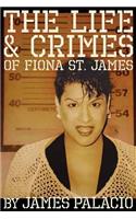 Life and Crimes of Fiona St. James