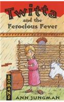 Twitta and the Ferocious Fever (Romans) Paperback â€“ 1 January 2002