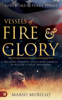 Vessels of Fire & Glory