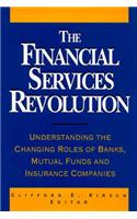 The Financial Services Revolution: Understanding the Changing Roles of Banks, Mutual Funds, and Insurance Companies