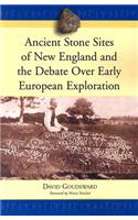 Ancient Stone Sites of New England and the Debate Over Early European Exploration