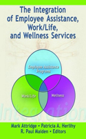 Integration of Employee Assistance, Work/Life, and Wellness Services