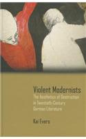 Violent Modernists