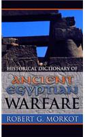 Historical Dictionary of Ancient Egyptian Warfare