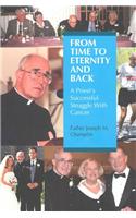 From Time to Eternity and Back: A Priest's Successful Struggle With Cancer