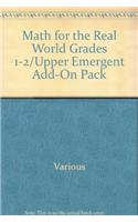 Math for the Real World Grades 1-2/Upper Emergent Add-On Pack: (Math for the Real World)