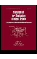 Simulation for Designing Clinical Trials