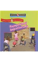 Playing at School / Juego En La Escuela: (My Day At School / Mi Día en la Escuela)