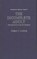 Incomplete Adult