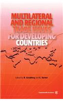 Multilateral and Regional Trade Issues for Developing Countries