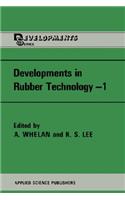 Developments in Rubber Technology