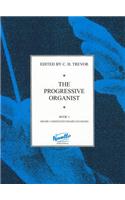 The Progressive Organist - Book 1
