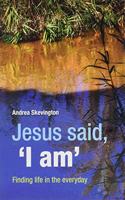 Jesus said, 'I am'