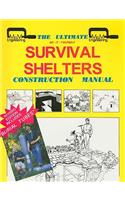 Ultimate Survival Shelters