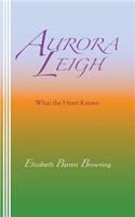Aurora Leigh: What the Heart Knows