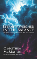 Eternity Weighed in the Balance