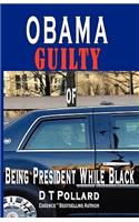 Obama Guilty of Being President While Black