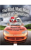 Mad, Mad, Mad World of Climatism