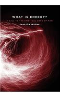 What is Energy? A Call to the Spiritual Core of Man