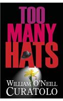 Too Many Hats