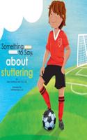 Something to Say about Stuttering