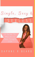 Single, Sexy & Sexless