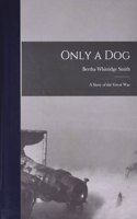 Only a Dog