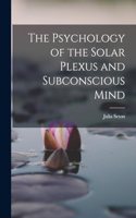 Psychology of the Solar Plexus and Subconscious Mind