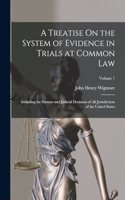 Treatise On the System of Evidence in Trials at Common Law