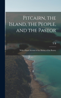 Pitcairn, the Island, the People, and the Pastor