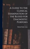 Guide to the Clinical Examination of the Blood for Diagnostic Purposes