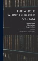 Whole Works of Roger Ascham