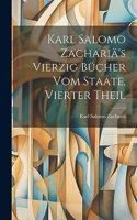 Karl Salomo Zachariä's Vierzig Bücher Vom Staate, Vierter Theil