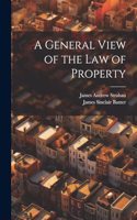 General View of the Law of Property
