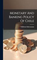 Monetary And Banking Policy Of Chile