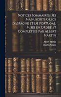 Notices sommaires des manuscrits grecs d'Espagne et de Portugal, mises en ordre et complétées par Albert Martin