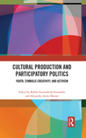 Cultural Production and Participatory Politics
