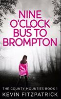 Nine O'clock Bus To Brompton