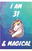 I Am 31 And Magical: Unicorn 31st Birthday Journal Present / Gift for Women & Men Polygon Theme (6 x 9 - 110 Blank Lined Pages)