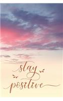 Stay Positive: Positivity Journal: Notebook Planner for Positive Thinking, Motivational & Inspirational, with Weekly Planner, 2 Pages Per Day, Weekly Review and mo
