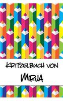 Kritzelbuch von Mirja: Kritzel- und Malbuch mit leeren Seiten für deinen personalisierten Vornamen