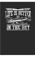 Life Is Better In The Sky