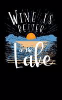Wine Is Better At The Lake