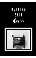 Getting Shit Done